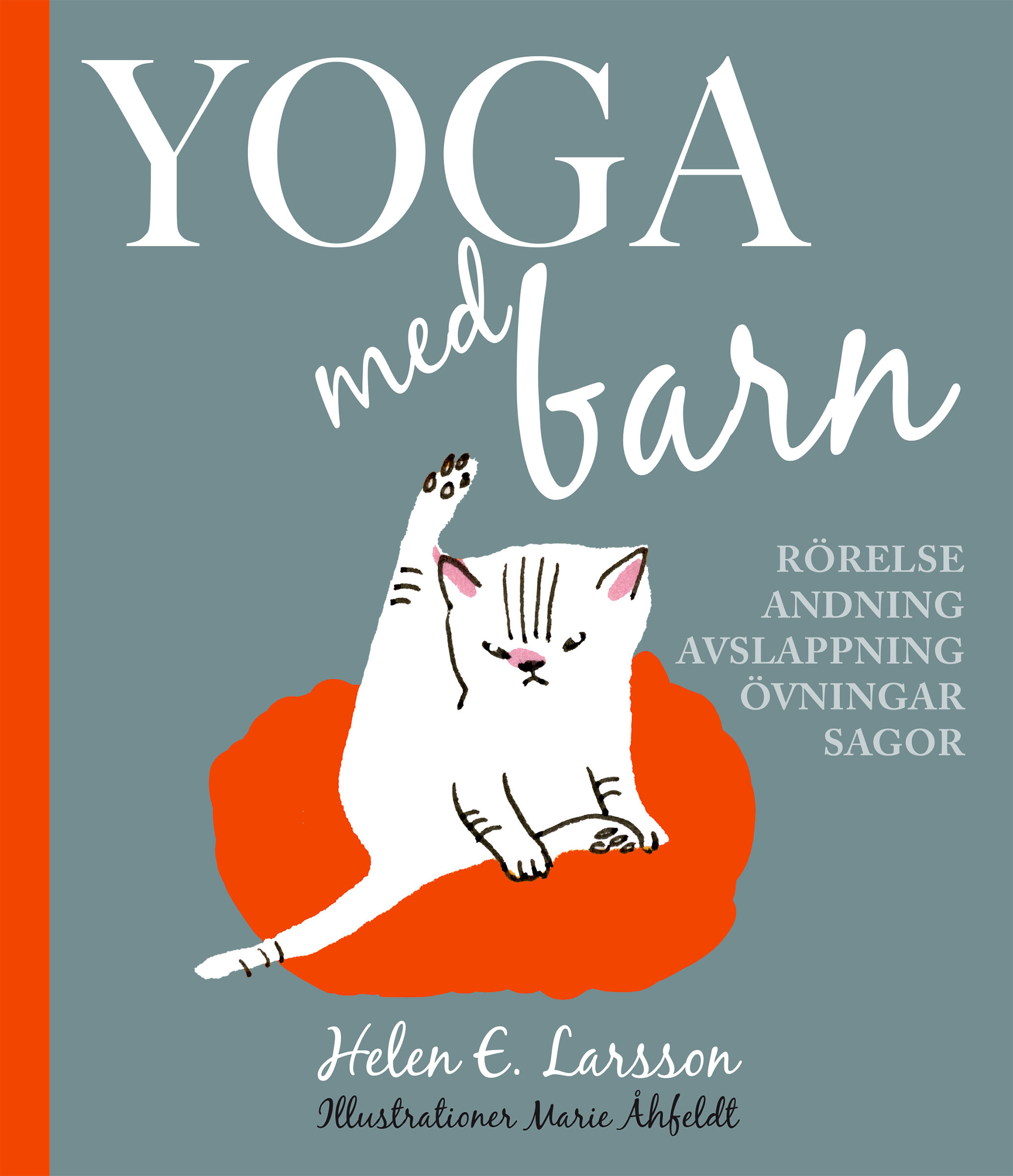 Omslagsbild till barnboken Yoga med barn. Tjurig katt som sträcker upp sitt ben och sitter på en kudde med uppstudsig min. 