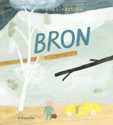 Omslag till boken Bron visar en illustration med en gul bil och en person med portfölj bredvid ett vitt träd.