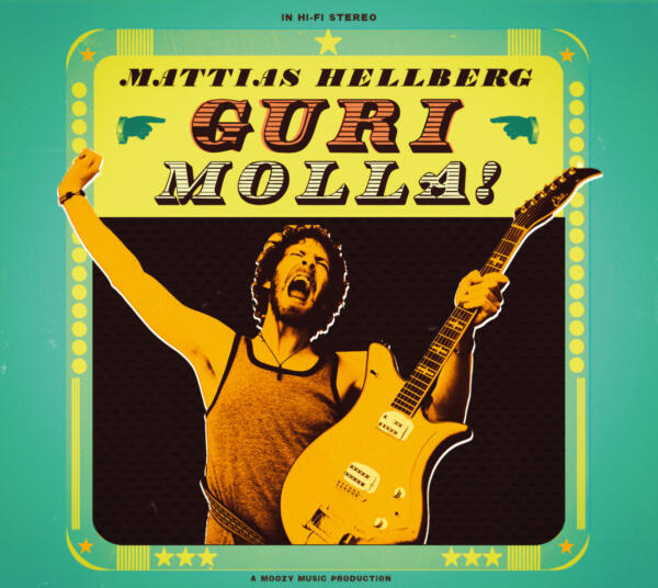 Skivomslag för Mattias Hellbergs skiva "Gurimolla". Mattias står med en gitarr i ena handen och den andra handen utsträckt uppåt. Han blundar och tycks skrika någonting.