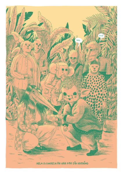 "Text: "Hela djungeln är här för din kröning". En grupp människor i djurmasker tittar på läsaren. Stämningen är blandat exalterad och hotfull. Figurerna tisslar och tasslar.