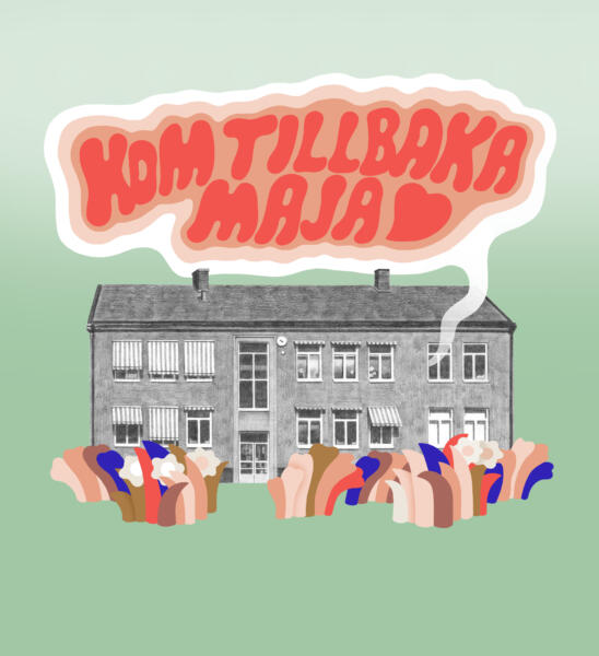 Skolbyggnad tecknad i blyerts mot en grön bakgrund. Ur ett fönster kommer en pratbubbla med texten "Kom tillbaka Maja".