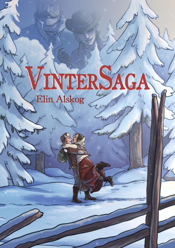 Omslagsillustration till serien Vintersaga. En man och en kvinna kramas lyckligt i ett snötäckt vinterlandskap, i bakgrunden står granar och i förgrunden en gärdesgård. I himlen finns olycksbådande siluetter av två män. 