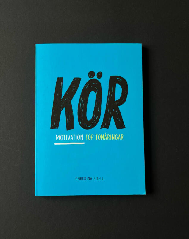 Omslag till tonårsboken "Kör - Motivation för tonåringar"