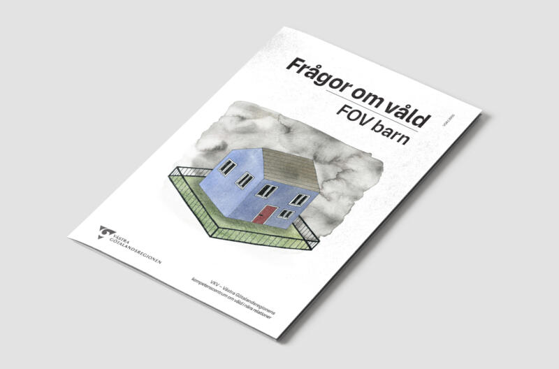 En folder med titeln "Frågor om våld FOV barn" med illustration av ett hus med mörka moln i akvarell runt sig. I huset är det släckt och runt om det finns ett staket utan en grind.