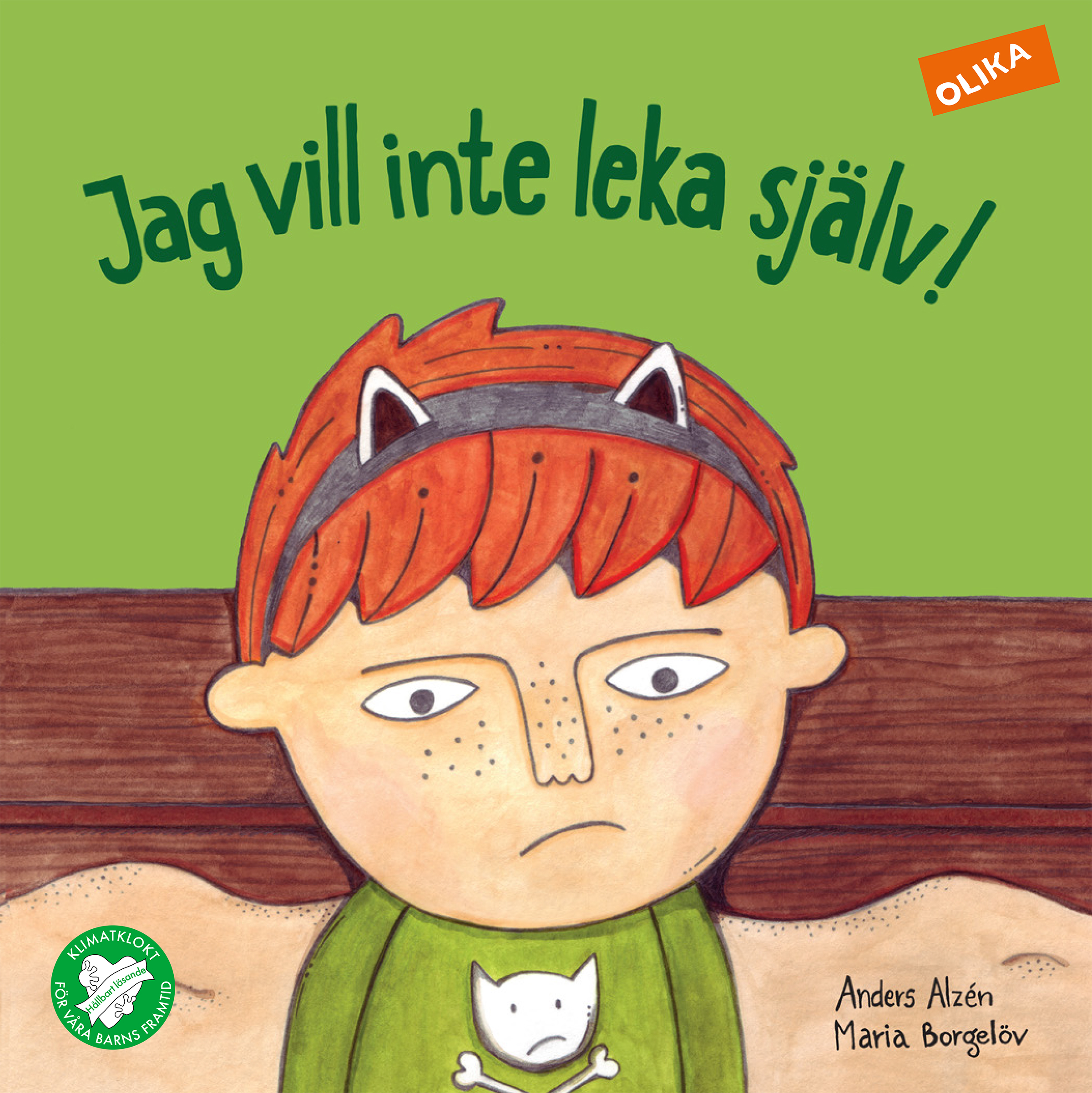 Bokomslag till barnboken Jag vill inte leka själv. Illustrationen föreställer en sur flicka i sandlådan.