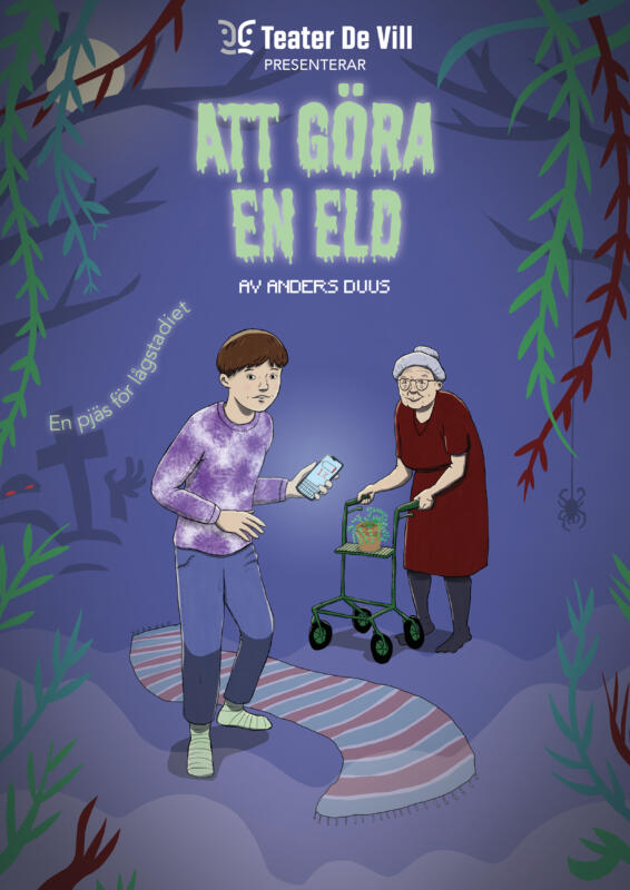Affisch till föreställningen Att göra en eld, en skräckpjäs för barn.