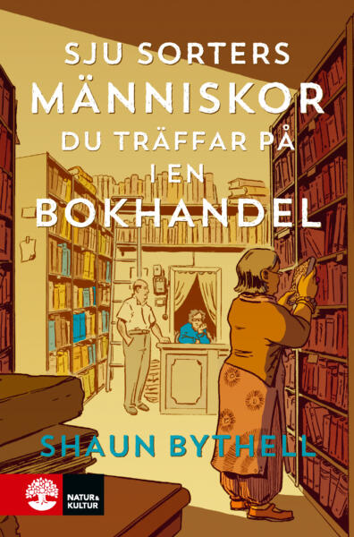 Framsida till Shaun Bythells "Sju människor du träffar på i en bokhandel", eller "Seven Kinds of People You Meet in Bookshops" (som den heter på engelska).