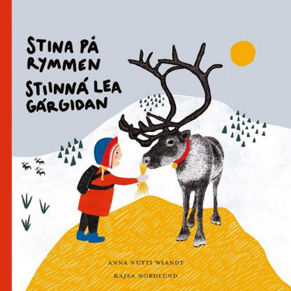 Samisk flicka matar ren i sapmi. Barnboken Stina på rymmen. Omslagsbild