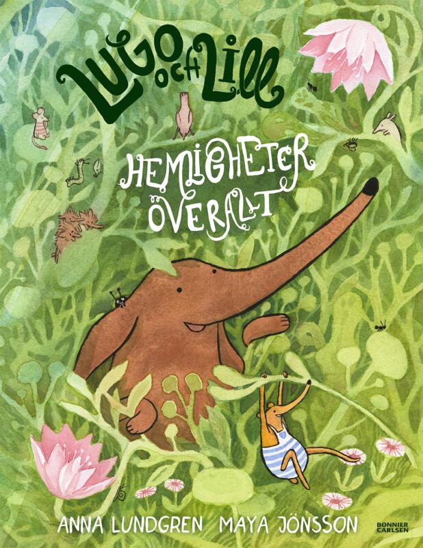 Omslag till barnboken Hemligheter överallt, målad i akvarell föreställande vännerna Lugo och Lill. 
