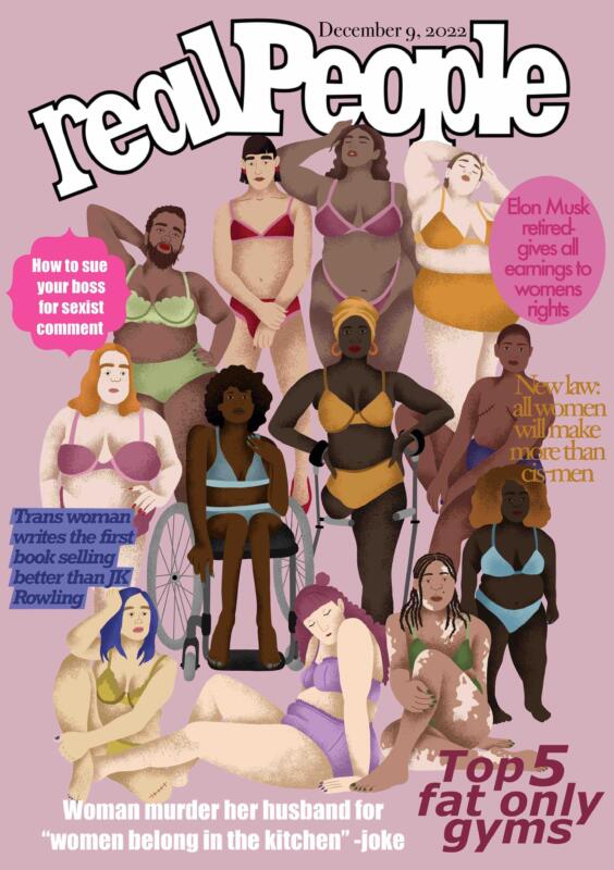 Digital illustration gjord i en kurs på Konstfack med tema samhällskritik. Bilden föreställer en tolkning av en alternativ verklighet som skulle kunna finnas om vi levde i ett samhälle utan sexism, rasism, transfobi, fatfobi samt funkofobi. På bilden syns ett alternativt omslag för en tidning, där många samhällsgrupper representeras, bland annat personer med fysiska funktionsvariationer och könstillhörigheter samt kroppformer. 