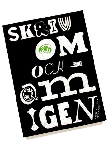 Bokomslag med vit handskriven text (lettering) Titel: Skriv om och om igen.