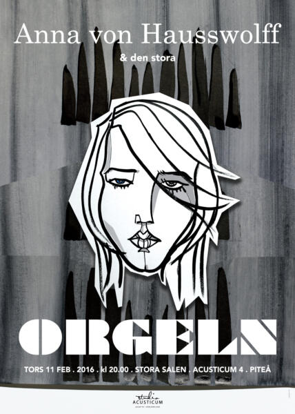Analogt tuschporträtt av artisten Anna von Hausswolff, urklippt huvud med drop-shadow mot svart vit illustration/kollage av en orgel. Vita typsnitt av olika typer. 