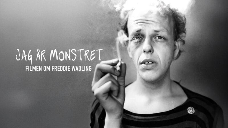 Poster for the film "I am the Monster - the film about Freddie Wadling"